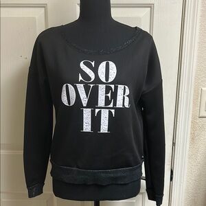 ROCK & REPUBLIC "So Over It" SWEATSHIRT Size Medium, pit to pit 22”, Len…